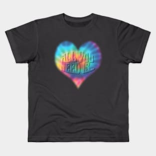 All you need is Love Kids T-Shirt